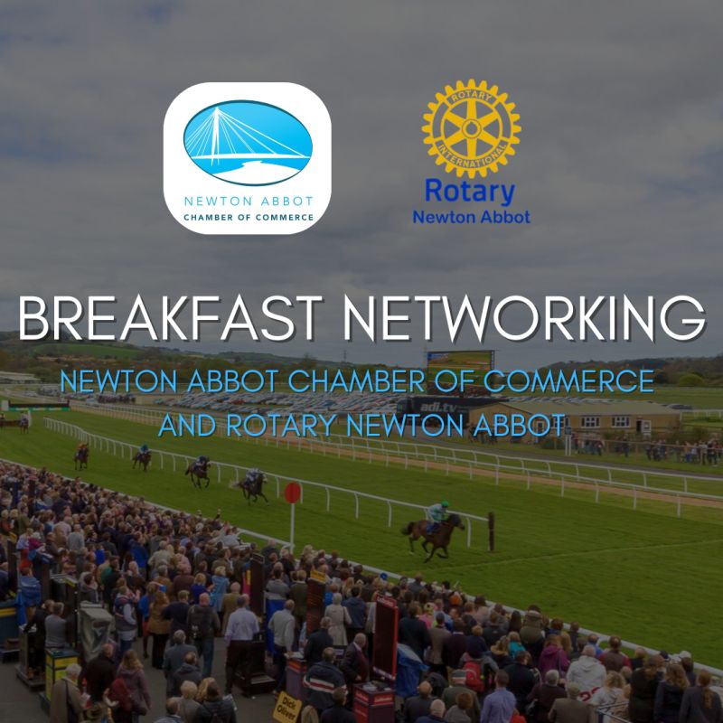 Newton Abbot Chamber x Rotary: Joint Breakfast Networking